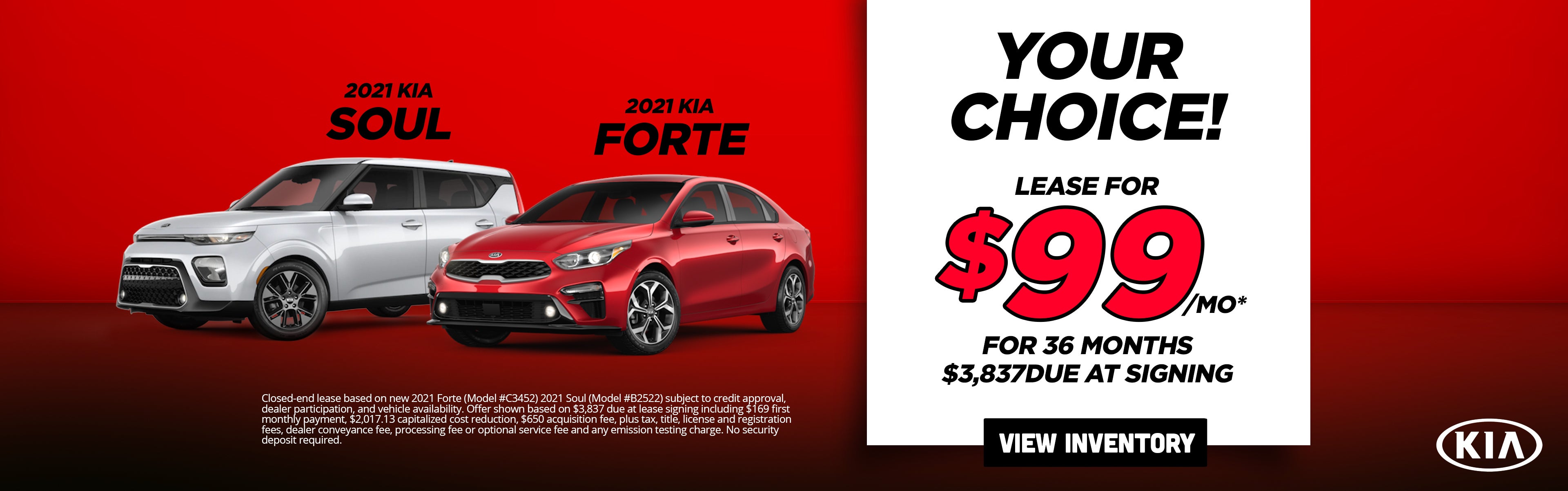 Your Choice! $99 Lease for 2021 Soul or Forte!
